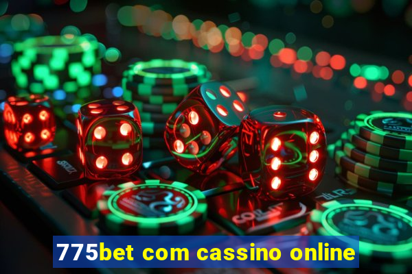 775bet com cassino online